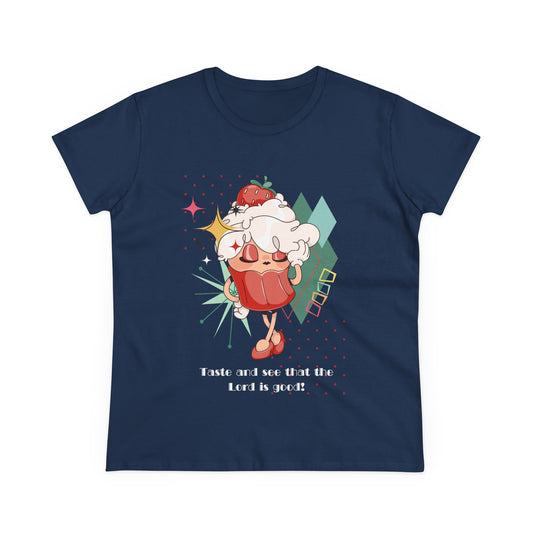 Cupcake Tee — "Taste and see that the Lord is good" Women’s T-Shirt